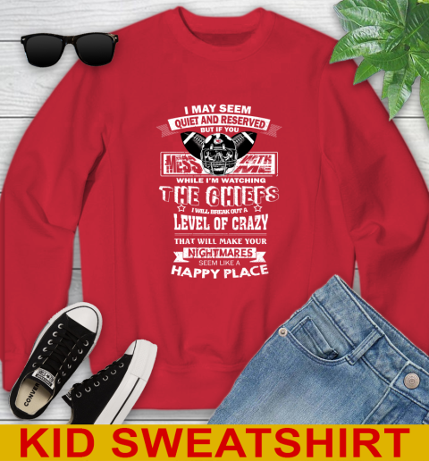 Kansas City Chiefs NFL Football If You Mess With Me While I'm Watching My Team Youth Sweatshirt 7