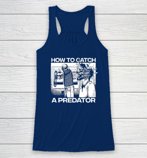 How To Catch A Predator Racerback Tank 4