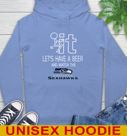 Seattle Seahawks Football NFL Let's Have A Beer And Watch Your Team Sports Hoodie 11