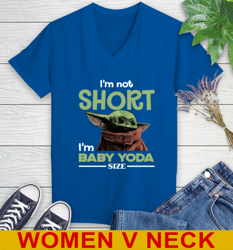 I'm Not Short I'm Baby Yoda Size Funny Star Wars Shirts 81