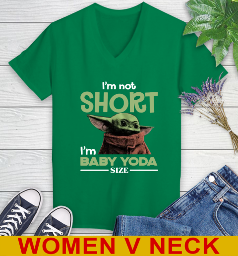 I'm Not Short I'm Baby Yoda Size Funny Star Wars Shirts 77