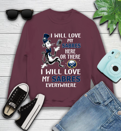 NHL Hockey Buffalo Sabres I Will Love My Sabres Everywhere Dr Seuss Shirt Youth Sweatshirt 3