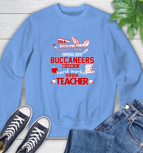 Tampa Bay Buccaneers NFL I'm A Difference Making Student Caring Football Loving Kinda Teacher Sweatshirt 11