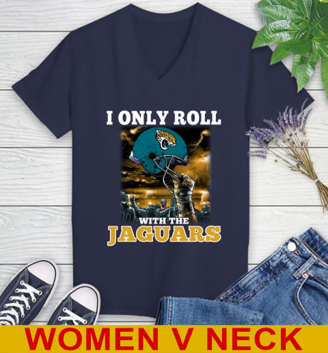 Jacksonville Jaguars NFL Football I Only Roll With My Team Sports Women's V-Neck T-Shirt 12