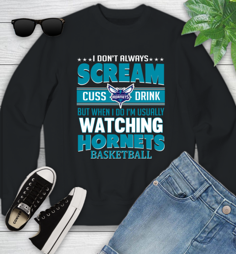 Charlotte Hornets NBA Basketball I Scream Cuss Drink When I'm Watching My Team Youth Sweatshirt