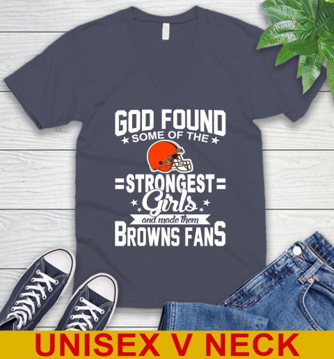 Cleveland Browns NFL Football God Found Some Of The Strongest Girls Adoring Fans V-Neck T-Shirt - Image 8