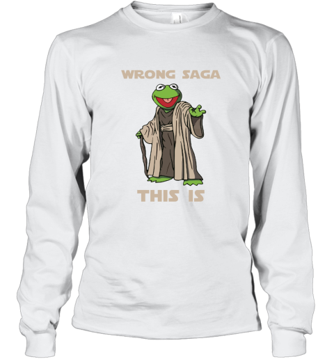 Star Wars Yoda Kermit The Frog Wrong Saga This Is Long Sleeve T-Shirt