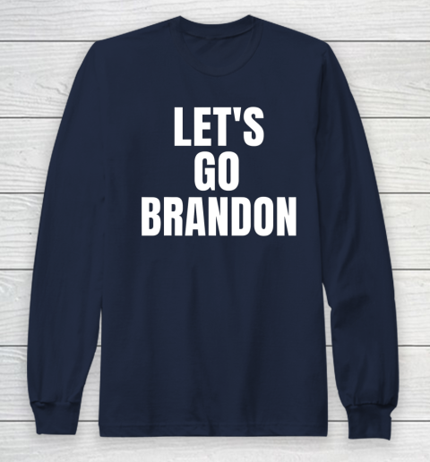 Let's Go Brandon FJB Long Sleeve T-Shirt 7