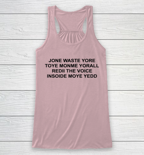 Jone Waste Yore Funny I Miss You Blink 182 Racerback Tank 5