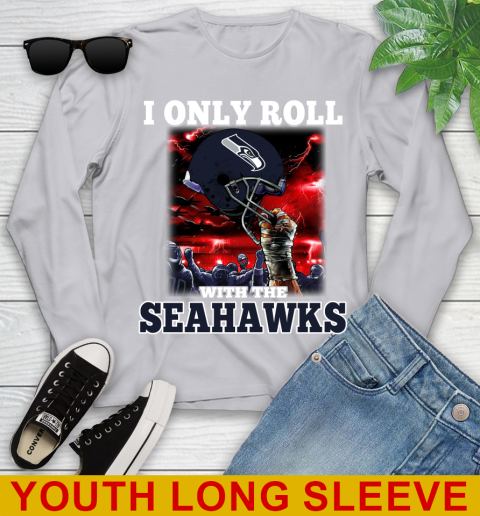 Seattle Seahawks NFL Football I Only Roll With My Team Sports Youth Long Sleeve 5
