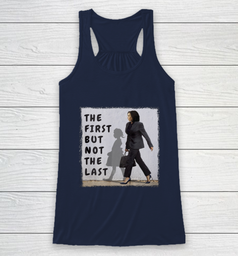 The First But Not The Last Kamala Harris Ruby Bridges Madam Racerback Tank 8