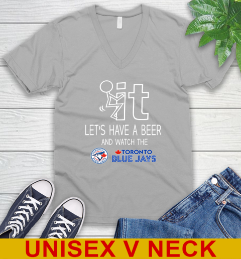 Toronto Blue Jays Baseball MLB Let's Have A Beer And Watch Your Team Sports V-Neck T-Shirt 3