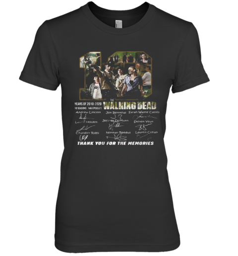10 Years Of 2010 2020 10 Seasons 146 Episodes The Walking Dead Thank You For The Memories Signatures Premium Women's T-Shirt