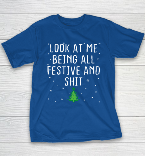 Look At Me Being All Festive And Shits Humorous Xmas 2023 Youth T-Shirt 6