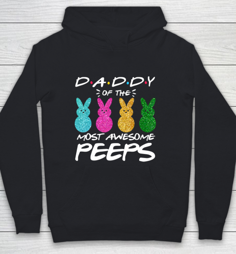 Father gift shirt Colorful Bunny Easter day Daddy of the most awesome peeps T Shirt Youth Hoodie