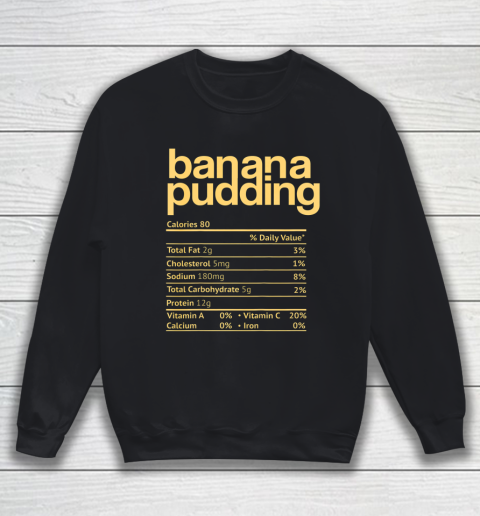 Banana Pudding Nutrition Facts Funny Thanksgiving Christmas Sweatshirt
