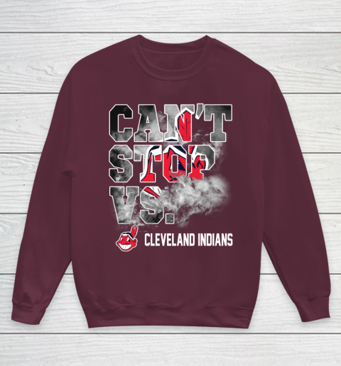 MLB Cleveland Indians Baseball Can't Stop Vs Cleveland Indians Youth Sweatshirt 4