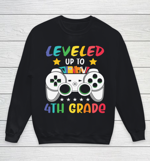 Back To School Shirt Leveled up to 4th grade Youth Sweatshirt
