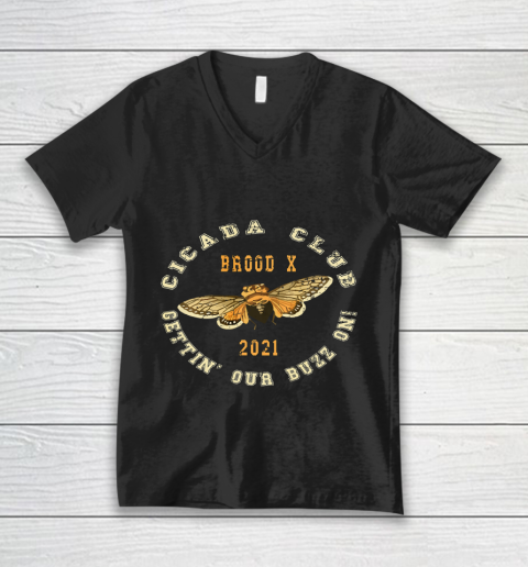 Cicada Club Brood X 2021 Pun Meme Gettin Our Buzz On V-Neck T-Shirt