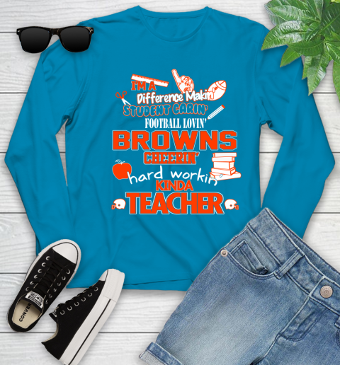 Cleveland Browns NFL I'm A Difference Making Student Caring Football Loving Kinda Teacher Youth Long Sleeve 8