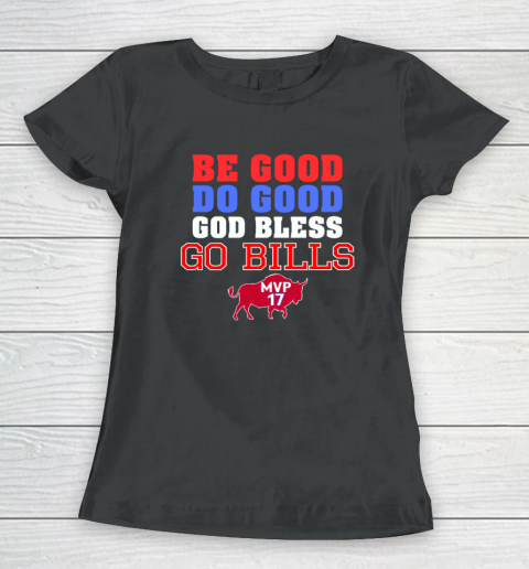 Be Good Do Good God Bless Go Bills Women's T-Shirt