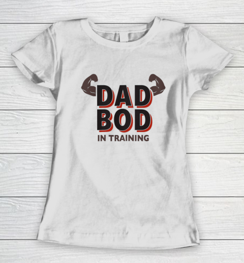 Dad Bod in Training Dadbod Gym Women's T-Shirt
