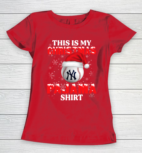 New York Yankees This Is My Christmas Pajama Shirt MLB Women's T-Shirt 9