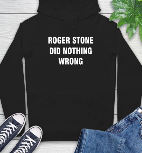 Roger Stone Did Nothing Wrong T-Shirt 13