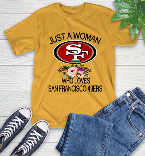 NFL Just A Woman Who Loves San Francisco 49ers Football Sports T-Shirt 2