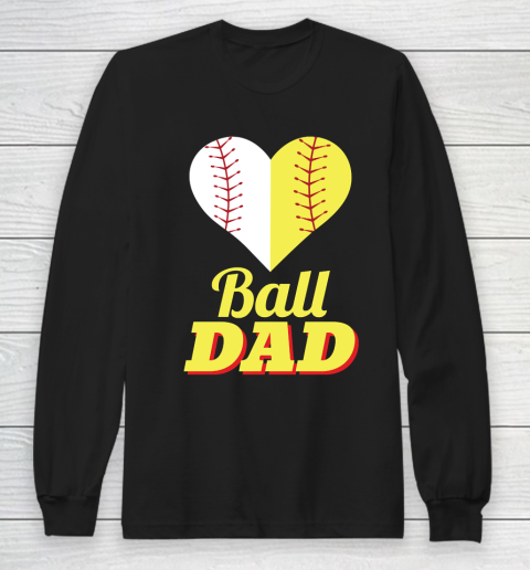 Father's Day Funny Gift Ideas Apparel  Baseball Softball Dad Dad Father T Shirt Long Sleeve T-Shirt