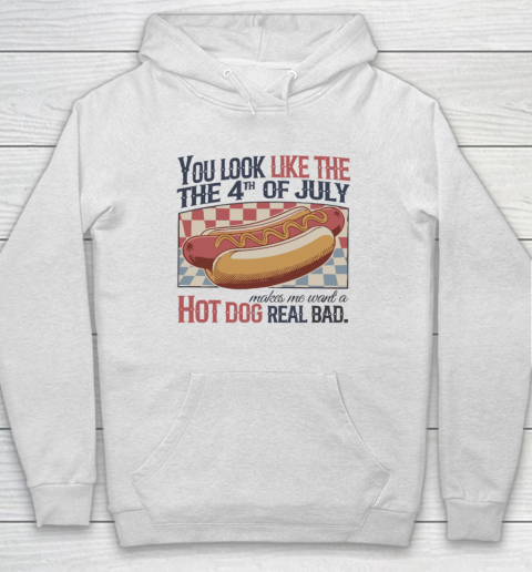 You Look Like The 4th Of July Hot Dog Hoodie