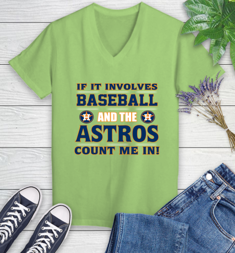 MLB If It Involves Baseball And The Houston Astros Count Me In Sports Women's V-Neck T-Shirt 11