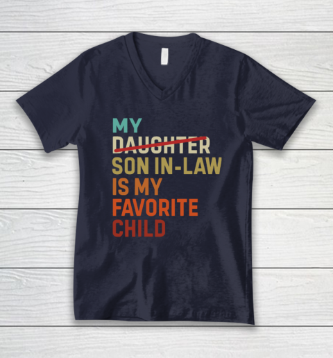 My Daughter Son In Law Is My Favorite Child V-Neck T-Shirt 2