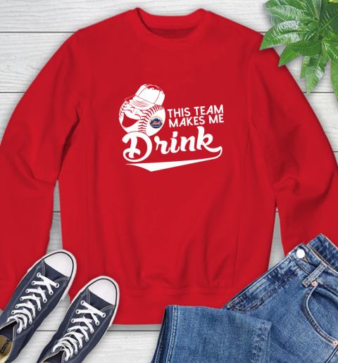 New York Mets MLB Baseball This Team Makes Me Drink Adoring Fan Sweatshirt 10