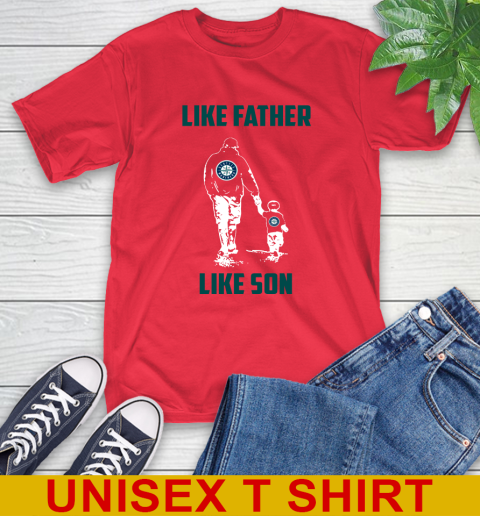 Seattle Mariners MLB Baseball Like Father Like Son Sports T-Shirt 12