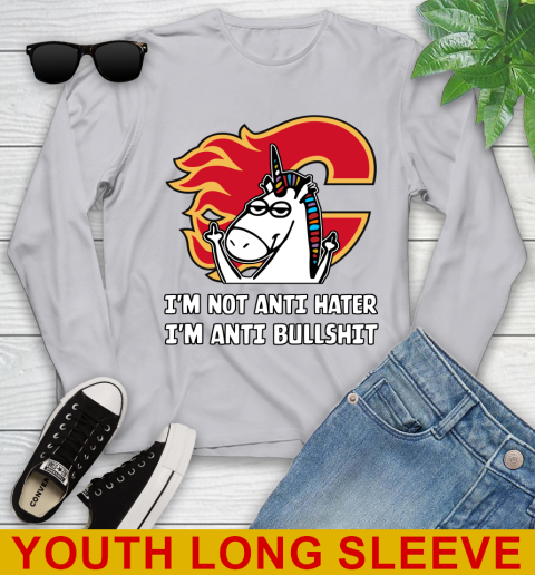 Calgary Flames NHL Hockey Unicorn I'm Not Anti Hater I'm Anti Bullshit Youth Long Sleeve 6