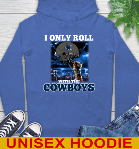 Dallas Cowboys NFL Football I Only Roll With My Team Sports Hoodie 9