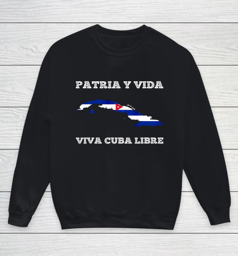 Patria Y Vida Viva Cuba Libre Shirt Youth Sweatshirt