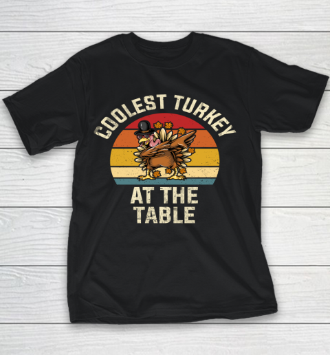 Thanksgiving Retro Coolest Turkey At The Table Funny Youth T-Shirt