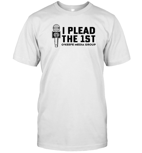 I Plead The 1St O'keefe Media Group T