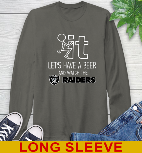 Oakland Raiders Football NFL Let's Have A Beer And Watch Your Team Sports Long Sleeve T-Shirt 10