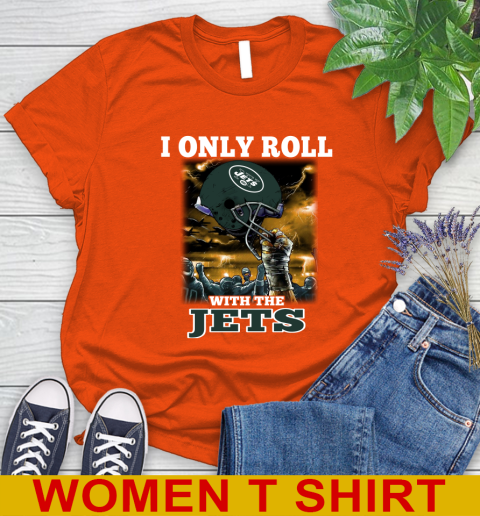 New York Jets NFL Football I Only Roll With My Team Sports Women's T-Shirt 3