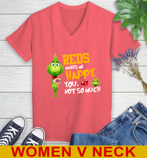 MLB Cincinnati Reds Makes Me Happy You Not So Much Grinch Baseball Sports Women's V-Neck T-Shirt 6