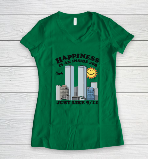 Happiness Is An Inside Job Just Like 9 11 Women's V-Neck T-Shirt 3