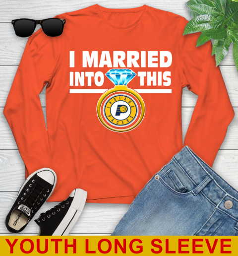Indiana Pacers NBA Basketball I Married Into This My Team Sports Youth Long Sleeve 3
