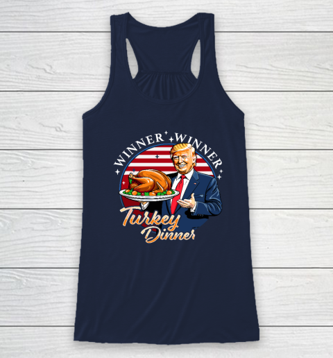 Humor Funny Trump Winner Winner Turkey Dinner Thanksgiving Racerback Tank 5