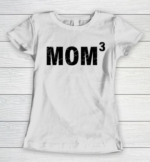 Mother's Day Funny Gift Ideas Apparel  MOM 3 T Shirt Women's T-Shirt
