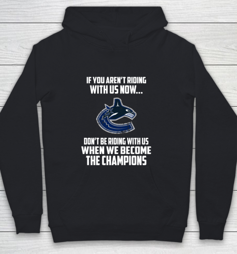 NHL Vancouver Canucks Hockey We Become The Champions Youth Hoodie
