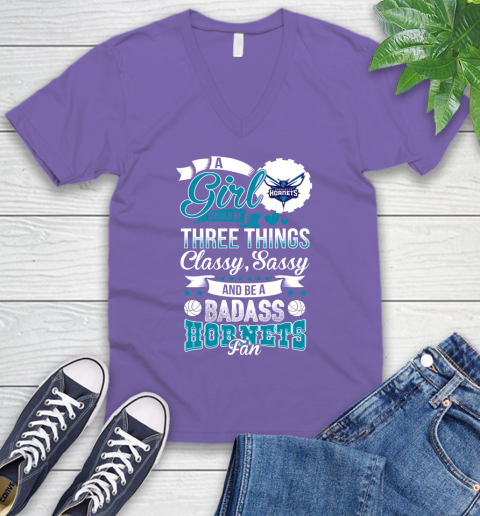 Charlotte Hornets NBA A Girl Should Be Three Things Classy Sassy And A Be Badass Fan V-Neck T-Shirt 8