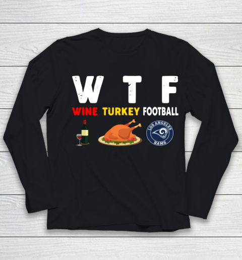 Los Angeles Rams Giving Day WTF Wine Turkey Football NFL Youth Long Sleeve